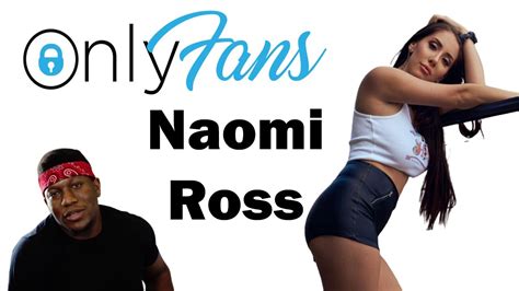 naomi ross leaked|Naomi Ross OnlyFans Leak: The Full Story And Its Impact